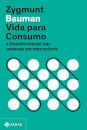 Vida para consumo: a transformação das pessoas em mercadoria