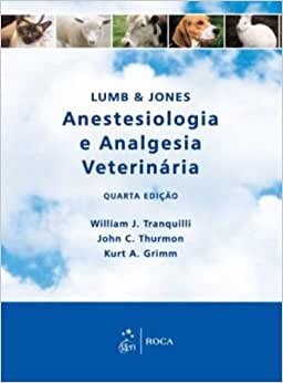 Lumb & Jones. Anestesiologia E Analgesia Veterinária