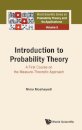 Introduction To Probability Theory: A First Course On The Measure-theoretic Approach