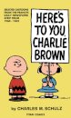 Peanuts: Here's to You Charlie Brown