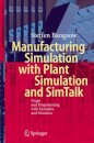 Manufacturing Simulation with Plant Simulation and Simtalk