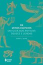 Os Mitos Egípcios: Um Guia Aos Antigos Deuses E Lendas