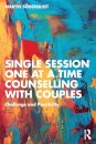 Single Session One at a Time Counselling with Couples
