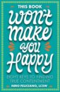 This Book Won't Make You Happy