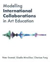 Modelling International Collaborations in Art Education