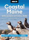 Moon Coastal Maine: With Acadia National Park (9th Edition, Revised)