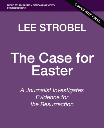 The Case for Easter Bible Study Guide + Streaming Video, Updated Edition
