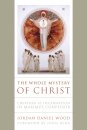The Whole Mystery of Christ