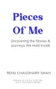 Pieces of Me-Uncovering the Stories & Journeys We Hold Inside