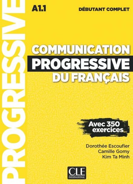 Communication progressive du français - Niveau débutant complet (A1.1) - Livre + Livre-web + Audio téléchargeable en ligne