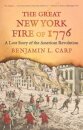 The Great New York Fire of 1776