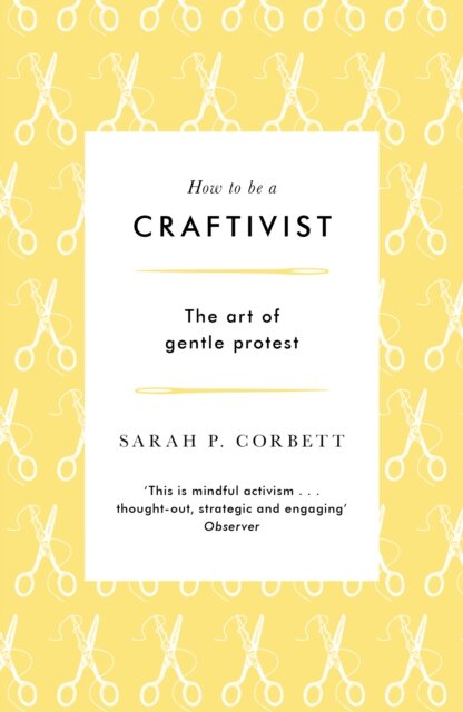 How to be a Craftivist
