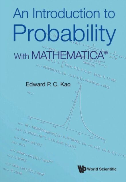An Introduction To Probability: With MathematicaA®