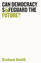 Can Democracy Safeguard the Future?