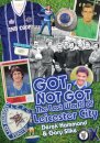 Got, Not Got: Leicester City