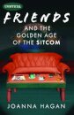 Friends and the Golden Age of the Sitcom