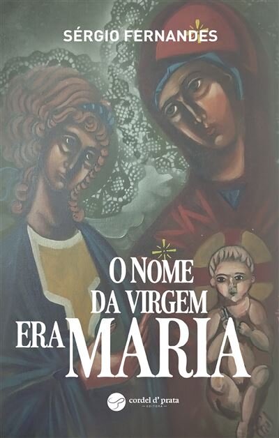 O Nome da Virgem Era Maria