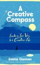 Creative Compass: Finding Your Way to a Creative Life (Signed Edition)
