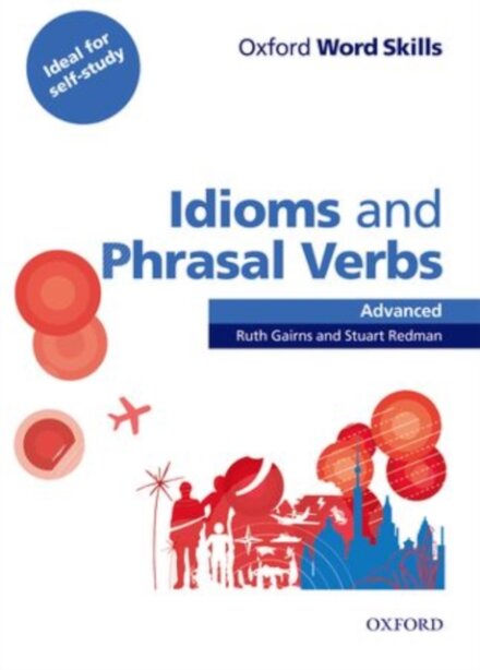 OWS: Idioms and Phrasal Verbs Advanced Student Book With Key