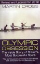 Olympic Obsession the Inside Story of Britain's Most Successful Sport