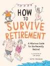 How to Survive Retirement