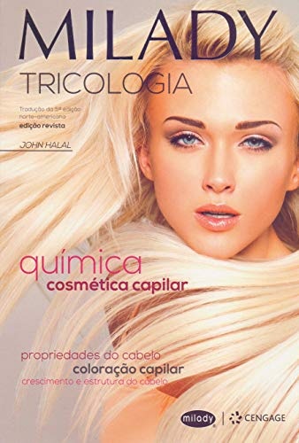 Milady - Tricologia: Química Cosmética Capilar