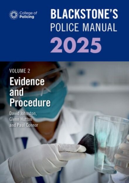 Blackstone's Police Manual Volume 2: Evidence and Procedure 2025