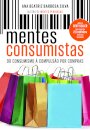 Mentes Consumistas: Do Consumismo À Compulsão Por Compras