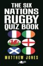 The Six Nations Rugby Quiz Book