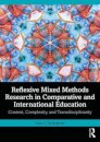 Reflexive Mixed Methods Research in Comparative and International Education