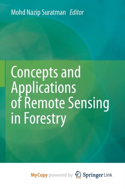 Concepts and Applications of Remote Sensing in Forestry