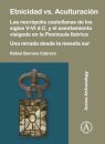Etnicidad vs. Aculturacion: Las necropolis castellanas de los siglos V-VI d.C. y el asentamiento visigodo en la Peninsula Iberica. Una mirada desde la meseta sur
