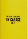 The Icon Catalogue UK Garage Vol. 1