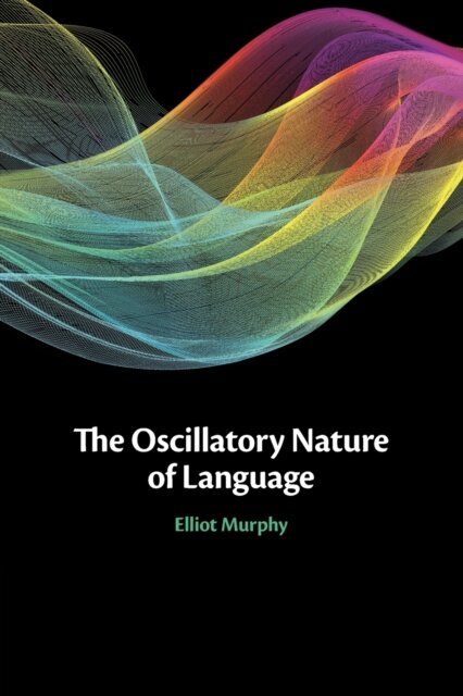 The Oscillatory Nature of Language