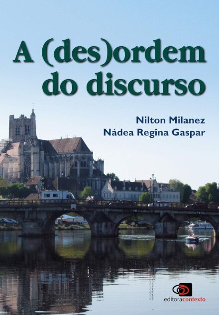 A (Des)Ordem Do Discurso