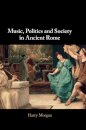 Music, Politics and Society in Ancient Rome