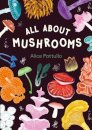 All About Mushrooms