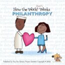How the World REALLY Works: Philanthropy