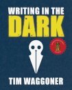 Writing in the Dark