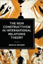 The New Constructivism in International Relations Theory