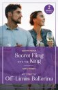 Secret Fling With The King / His Strictly Off-Limits Ballerina