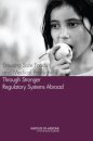 Ensuring Safe Foods and Medical Products Through Stronger Regulatory Systems Abroad