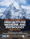 Ward, Milledge and West’s High Altitude Medicine and Physiology