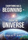 Everything Has a Beginning - Even the Universe