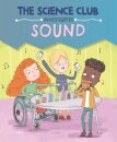 The Science Club Investigates: Sound