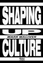 Shaping Up Culture