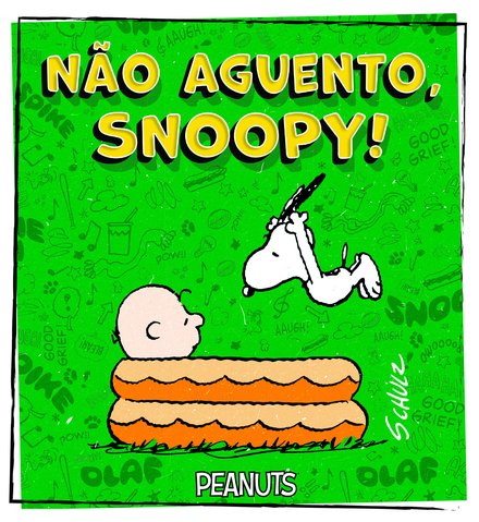 Não Aguento, Snoopy!