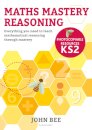 Maths Mastery Reasoning: Photocopiable Resources KS2