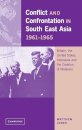 Conflict and Confrontation in South East Asia, 1961–1965
