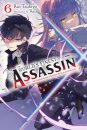 The World's Finest Assassin Gets Reincarnated in Another World as an Aristocrat, Vol. 6 (light novel)
